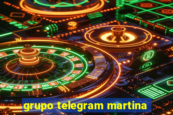 grupo telegram martina